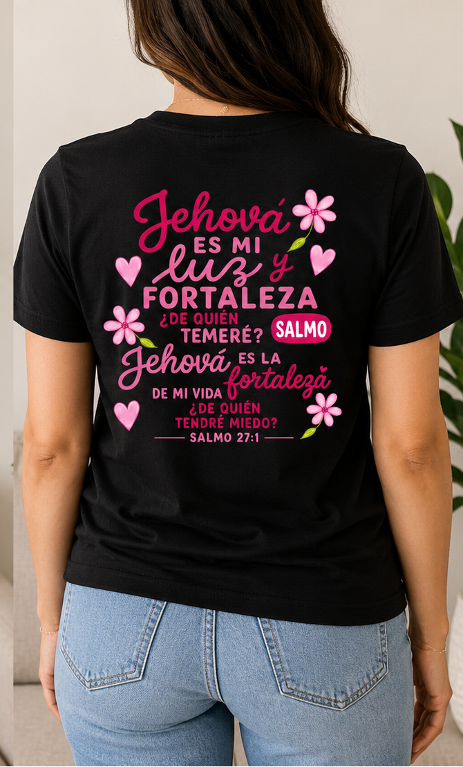 Camiseta Mujer – Jehová es mi Luz y mi Fortaleza | Salmo 27:1